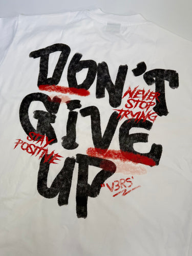 DON'T GIVE UP - T-Shirt - V3RS