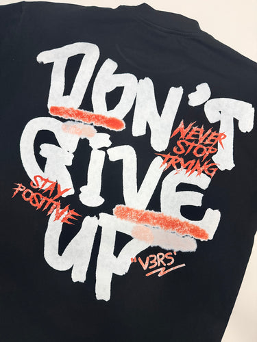 DON'T GIVE UP - T-Shirt - V3RS