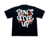 DON'T GIVE UP - T-Shirt - V3RS