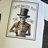 Caffinated Too The Core - T-Shirt - V3RS