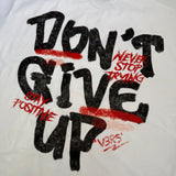 DON'T GIVE UP - T-Shirt - V3RS