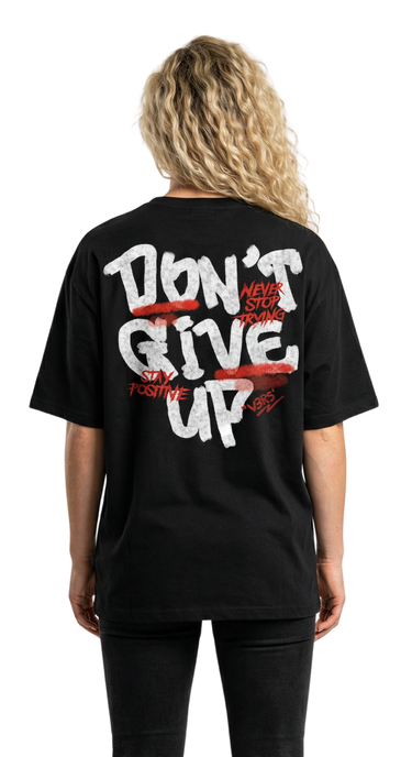 DON'T GIVE UP - T-Shirt (Black)