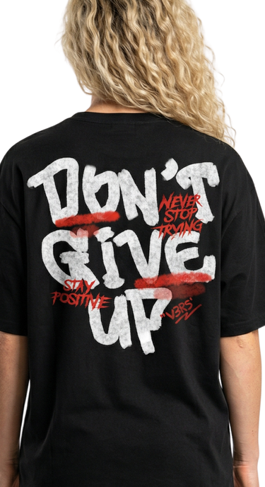 DON'T GIVE UP - T-Shirt (Black)