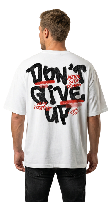 DON'T GIVE UP - T-Shirt (White)