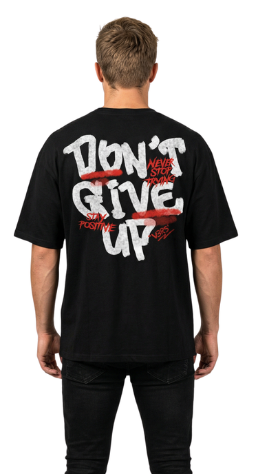 DON'T GIVE UP - T-Shirt (Black)